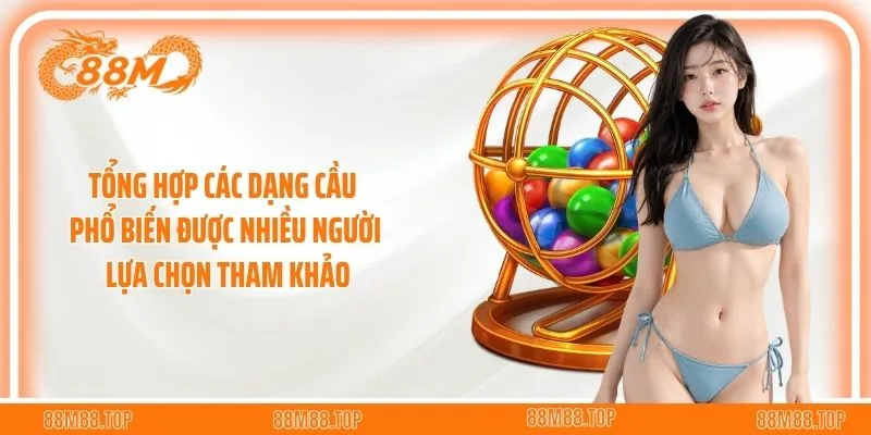 Tổng hợp các dạng cầu phổ biến được nhiều người lựa chọn tham khảo